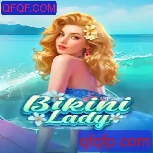 Descubra o Fascinante Mundo de BikiniLady: O Jogo Inovador na Plataforma QFQF.COM